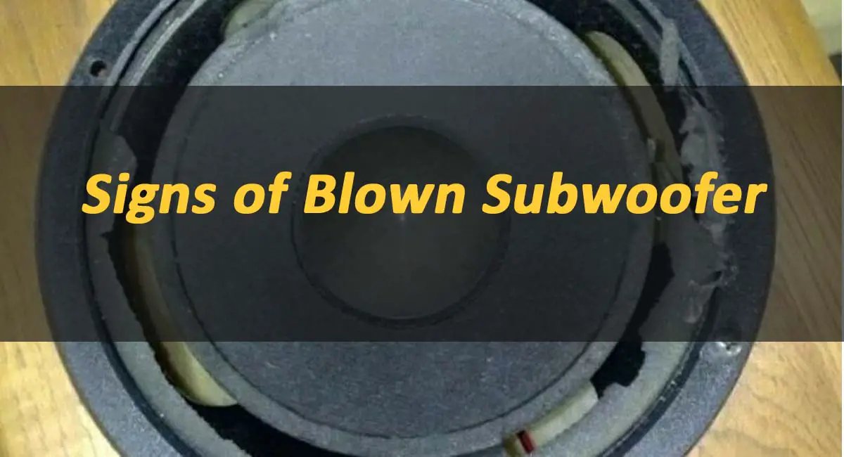 Signs of a Blown Subwoofer