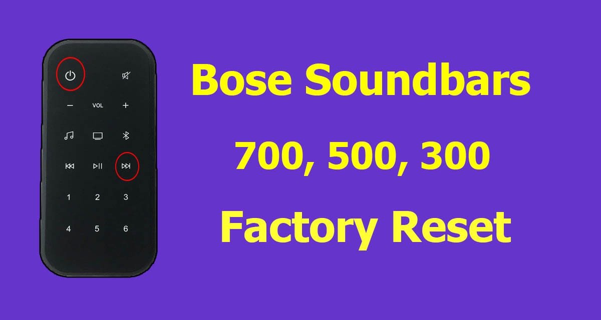 How To Reset Bose Soundbar 700 500 and Soundtouch 300