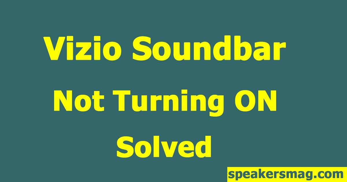 The Vizio Sound Bar Wont Turn ON Solved