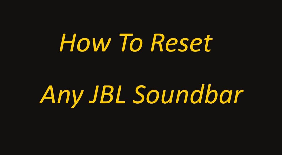 How to Reset JBL Soundbar
