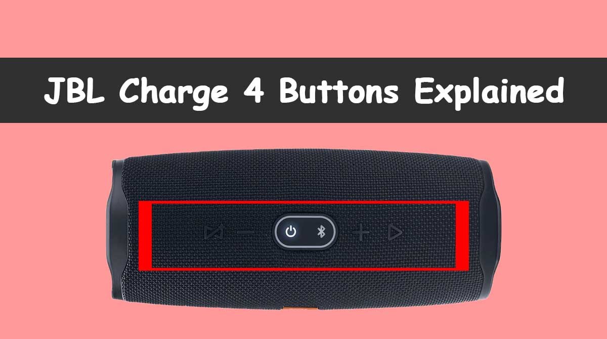 JBL Charge 4 Button Functions