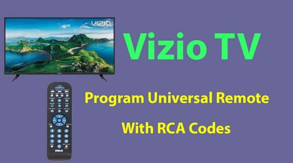 RCA Universal Remote Codes For Vizio TV Program Universal Remote To Vizio TV