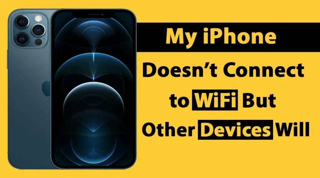 My iPhone Wont Connect to Wifi But Other Devices Will