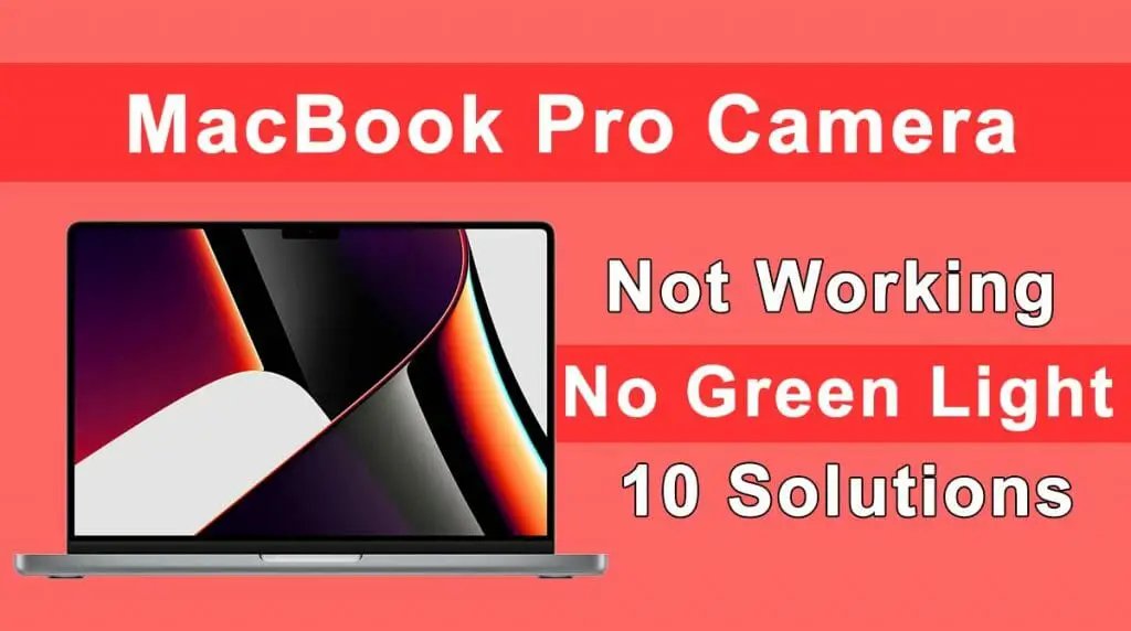 MacBook Pro Camera Not Working No Green Light