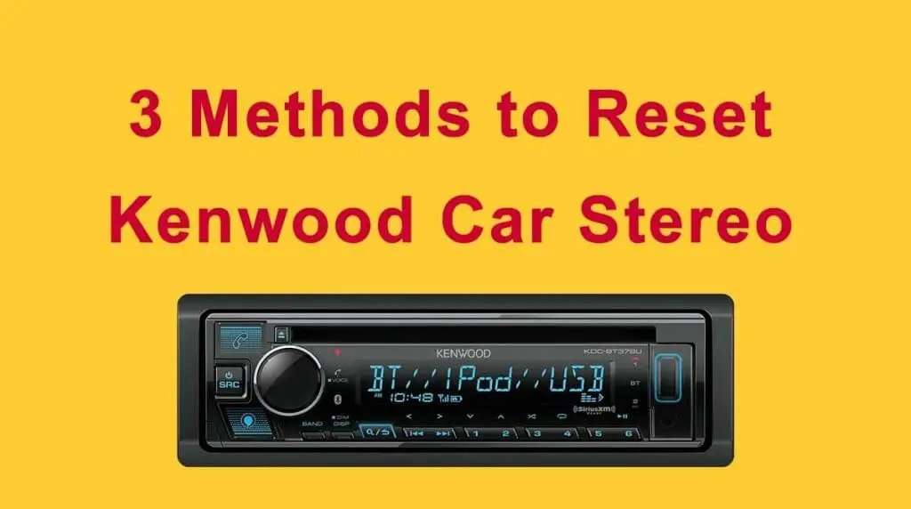 Reset Kenwood Car Stereo