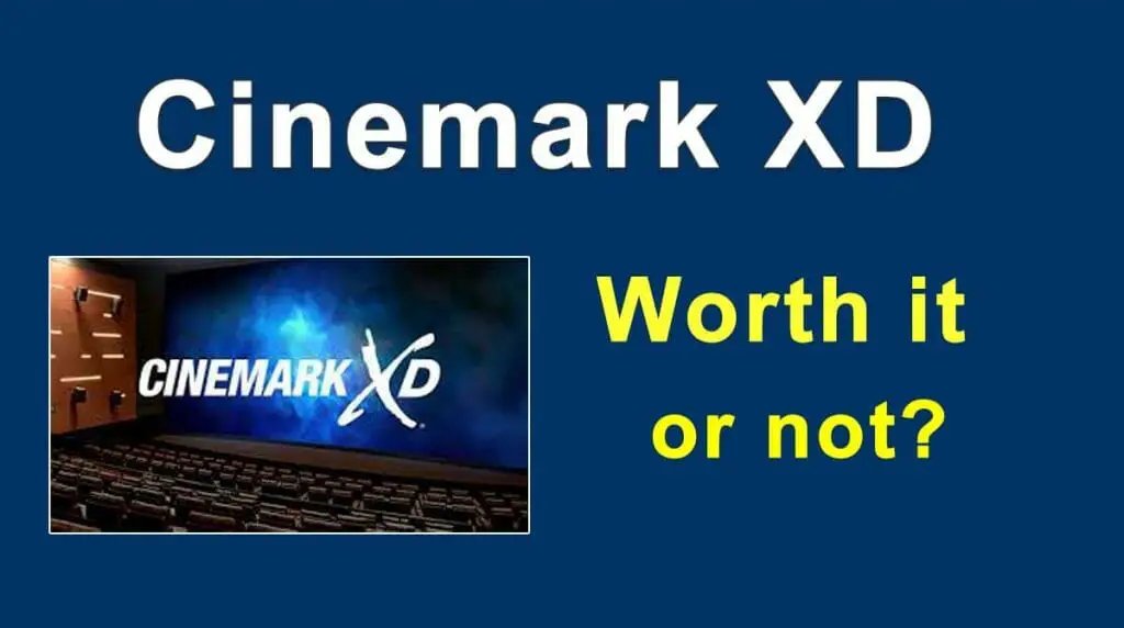 is Cinemark XD Worth it