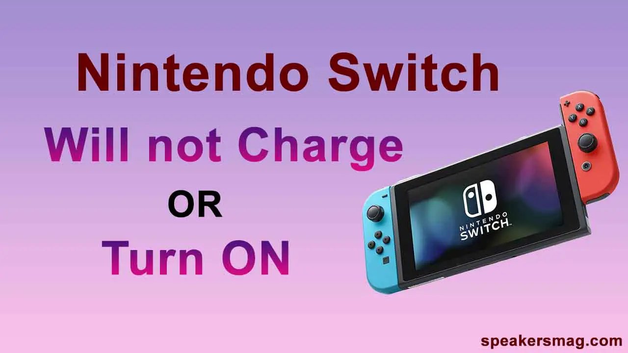 Nintendo Switch Does Not Charge Or Turn ONFix Like A Pro