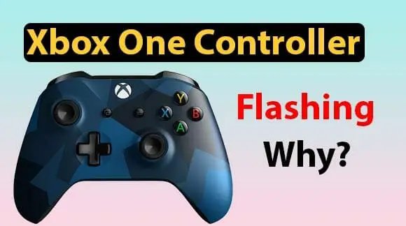 why-is-my-xbox-one-controller-flashing-and-not-connecting-quick-fixes